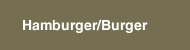 Hamburger/Burger